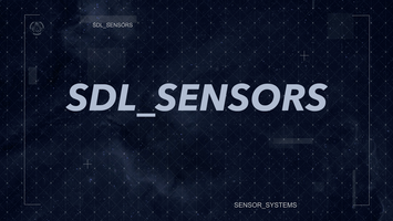 SDL Capabilities: Sensors Video